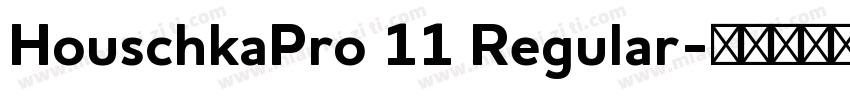 HouschkaPro 11 Regular字体转换